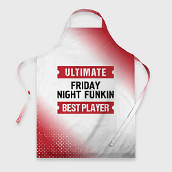 Фартук кулинарный Friday Night Funkin: Best Player Ultimate, цвет: 3D-принт