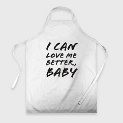 Фартук кулинарный I can love me better, цвет: 3D-принт