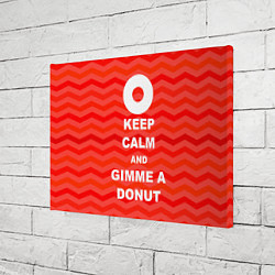 Холст прямоугольный Keep Calm & Gimme a donut, цвет: 3D-принт — фото 2