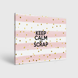 Картина прямоугольная Keep Calm & Scrap