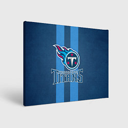 Холст прямоугольный Tennessee Titans, цвет: 3D-принт