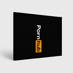 Холст прямоугольный PORNHUB, цвет: 3D-принт