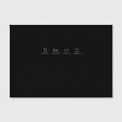 Холст прямоугольный Eat sleep code repeat!, цвет: 3D-принт — фото 2