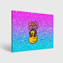 Холст прямоугольный Duck yeah - утка в наушниках, цвет: 3D-принт