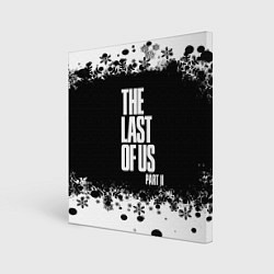 Холст квадратный ОДНИ ИЗ НАС l THE LAST OF US 2, цвет: 3D-принт