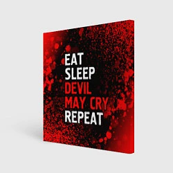 Холст квадратный Eat Sleep Devil May Cry Repeat Арт, цвет: 3D-принт