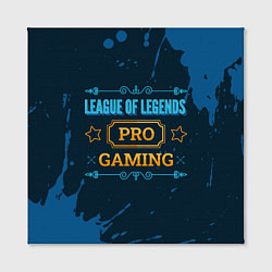 Холст квадратный Игра League of Legends: PRO Gaming, цвет: 3D-принт — фото 2