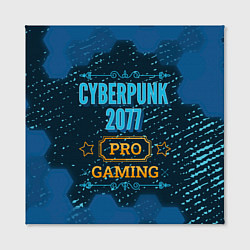 Холст квадратный Игра Cyberpunk 2077: PRO Gaming, цвет: 3D-принт — фото 2