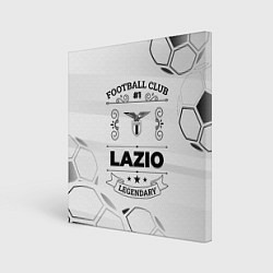Холст квадратный Lazio Football Club Number 1 Legendary, цвет: 3D-принт