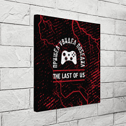Холст квадратный The Last Of Us пришел, увидел, победил, цвет: 3D-принт — фото 2