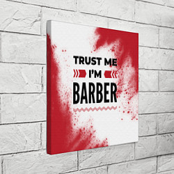 Холст квадратный Trust me Im barber white, цвет: 3D-принт — фото 2
