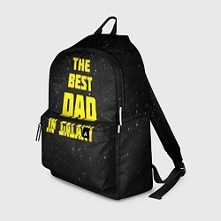 Рюкзак The Best Dad in Galaxy, цвет: 3D-принт