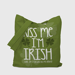 Сумка-шопер Kiss me - Im Irish, цвет: 3D-принт