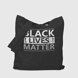 Сумка-шопер Black lives matter Z, цвет: 3D-принт