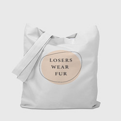 Сумка-шопер Losers wear fur, цвет: 3D-принт