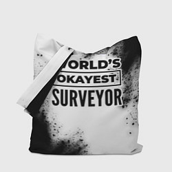 Сумка-шоппер Worlds okayest surveyor - white