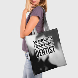 Сумка-шопер Worlds okayest dentist - white, цвет: 3D-принт — фото 2