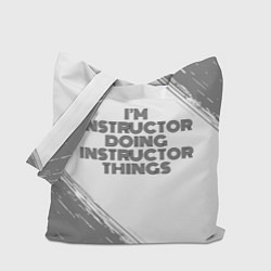Сумка-шопер Im doing instructor things: на светлом, цвет: 3D-принт