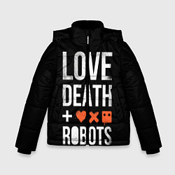 Куртка зимняя для мальчика Love Death Robots, цвет: 3D-светло-серый