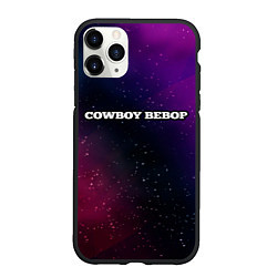 Чехол iPhone 11 Pro матовый Cowboy Bebop gradient space, цвет: 3D-черный