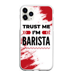 Чехол iPhone 11 Pro матовый Trust me Im barista white, цвет: 3D-белый