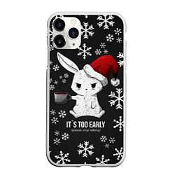 Чехол iPhone 11 Pro матовый Its too early, цвет: 3D-белый