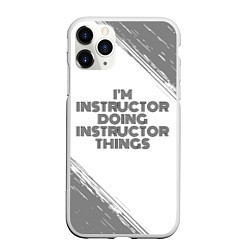 Чехол iPhone 11 Pro матовый Im doing instructor things: на светлом, цвет: 3D-белый
