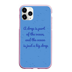 Чехол iPhone 11 Pro матовый A drop is part of the ocean, цвет: 3D-розовый