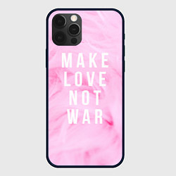 Чехол для iPhone 12 Pro Max Make love not var, цвет: 3D-черный