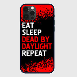 Чехол для iPhone 12 Pro Max Eat Sleep Dead by Daylight Repeat Арт, цвет: 3D-черный