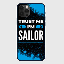 Чехол для iPhone 12 Pro Max Trust me Im sailor dark, цвет: 3D-черный