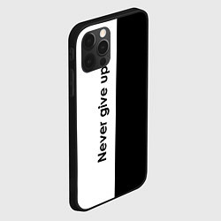 Чехол для iPhone 12 Pro Max Never give up мотивация, цвет: 3D-черный — фото 2