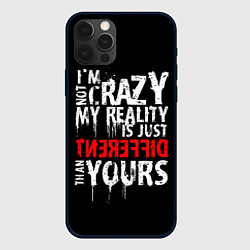 Чехол для iPhone 12 Pro Max I am not crazy, цвет: 3D-черный