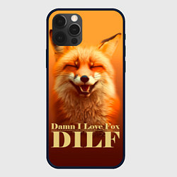 Чехол для iPhone 12 Pro Max DILF - Damn I love foxes, цвет: 3D-черный