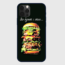 Чехол для iPhone 12 Pro Max Все дуреют с этого фастфуда, цвет: 3D-черный