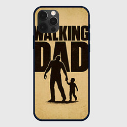 Чехол для iPhone 12 Pro Max The walking dad - каламбур, цвет: 3D-черный