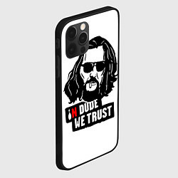 Чехол для iPhone 12 Pro In Dude we trust, цвет: 3D-черный — фото 2