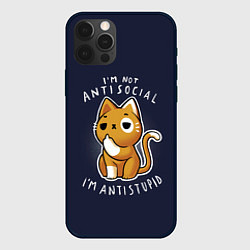 Чехол для iPhone 12 Pro I am not antisocial, I AM ANTISTUPID, цвет: 3D-черный