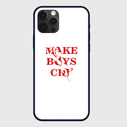 Чехол для iPhone 12 Pro Make boys cry дизайн с красным текстом, цвет: 3D-черный