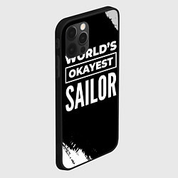 Чехол для iPhone 12 Pro Worlds okayest sailor - dark, цвет: 3D-черный — фото 2