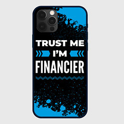 Чехол для iPhone 12 Pro Trust me Im financier dark, цвет: 3D-черный