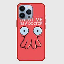 Чехол для iPhone 13 Pro Trust Me I'm a Doctor, цвет: 3D-красный