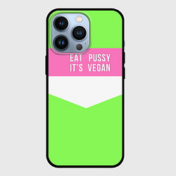 Чехол для iPhone 13 Pro Eat pussy Its vegan, цвет: 3D-черный