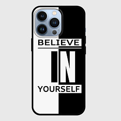 Чехол для iPhone 13 Pro Believe in yourself, цвет: 3D-черный