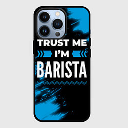 Чехол для iPhone 13 Pro Trust me Im barista dark, цвет: 3D-черный