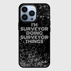 Чехол для iPhone 13 Pro Im surveyor doing surveyor things: на темном, цвет: 3D-черный