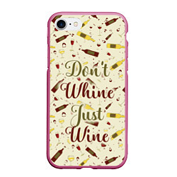 Чехол iPhone 7/8 матовый Don't Whine, Just Wine, цвет: 3D-малиновый
