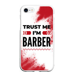Чехол iPhone 7/8 матовый Trust me Im barber white, цвет: 3D-белый