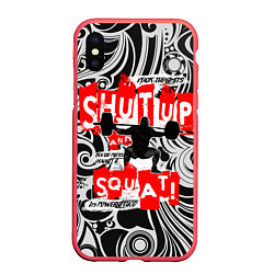 Чехол iPhone XS Max матовый Shut up & squat, цвет: 3D-красный