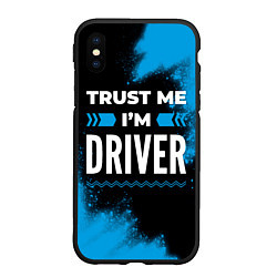 Чехол iPhone XS Max матовый Trust me Im driver dark, цвет: 3D-черный